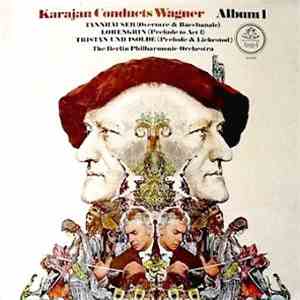 Wagner, Herbert von Karajan, The Berlin Philharmonic Orchestra - Karajan Co ...