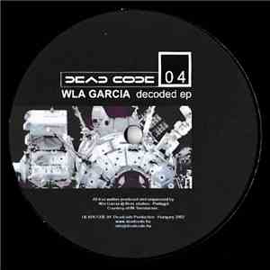 Wla Garcia - Decoded EP