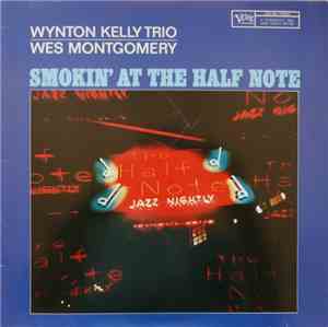 Wynton Kelly Trio & Wes Montgomery - Smokin' At The Half Note