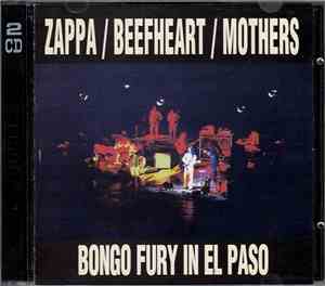 Zappa / Beefheart / Mothers - Bongo Fury In El Paso