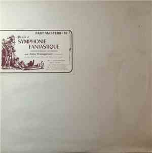 Berlioz, Felix Weingartner - Symphonie Fantastique