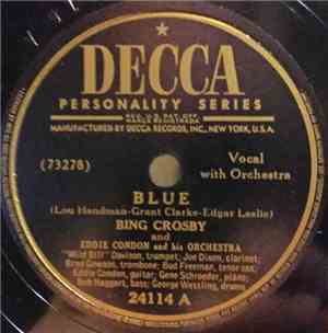 Bing Crosby And Eddie Condon And His Orchestra - Blue / After You've Gone