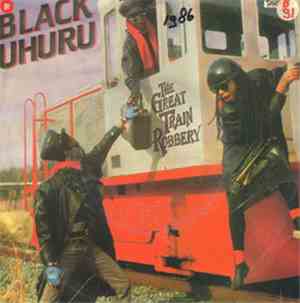 Black Uhuru - The Great Train Robbery