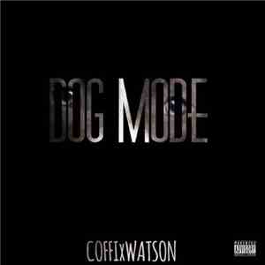 Coffi X Watson  - Dog Mode