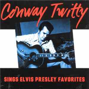 Conway Twitty - Sings Elvis Presley Favorites