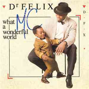 Dr. Felix - What A Wonderful World / Relax Your Body