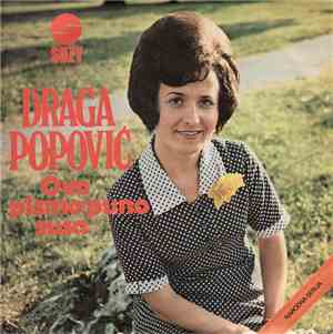 Draga Popović - Ovo Pismo Puno Suza / Pesma Šumadiji