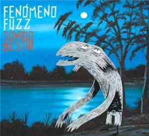 Fenomeno Fuzz - Sonido Bestia