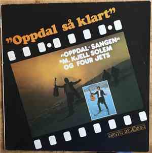 Four Jets, Kjell Solem - Oppdal Så Klart