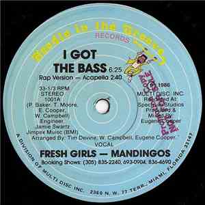 Fresh Girls - Mandingos - I Got The Bass