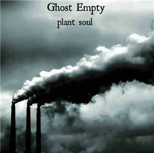 Ghost Empty - Plant Soul