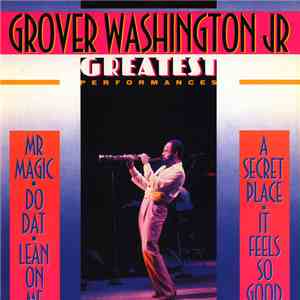 Grover Washington, Jr. - Greatest Performances
