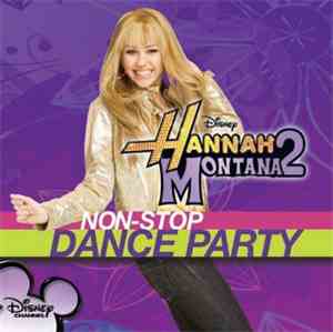 Hannah Montana - Hannah Montana 2: Non-Stop Dance Party