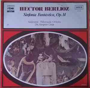 Hector Berlioz / Süddeutsche Philharmonie Orchestra Dir., Hanspeter Gmür -  ...