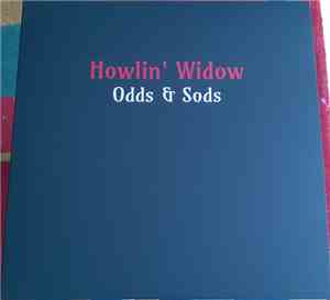Howlin' Widow - Odds & Sods