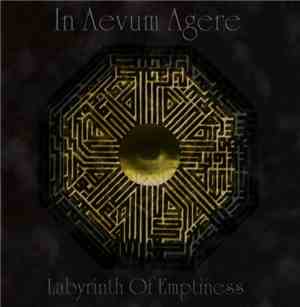 In Aevum Agere - Labyrinth Of Emptniess