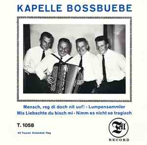 Kapelle Bossbuebe - Mensch, Reg Dich Doch Nit Uuf!