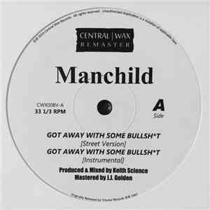 Manchild  - Got Away With Some Bullsht / For Nobody