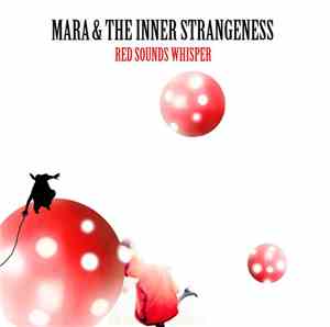 Mara & The Inner Strangeness - Red Sounds Whisper
