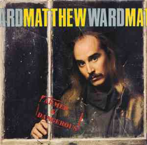 Matthew Ward  - Armed & Dangerous