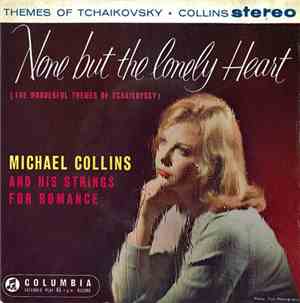Michael Collins And His Strings For Romance - None But The Lonely Heart (Th ...