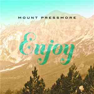 Mount Pressmore - Enjoy