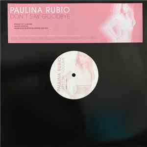 Paulina Rubio - Don't Say Goodbye