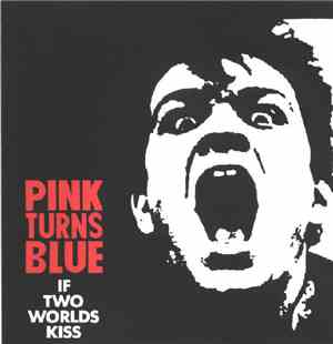 Pink Turns Blue - If Two Worlds Kiss