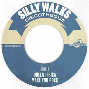 Queen Ifrica / Silly Walks Discotheque & Jr Blender - Make You Rock / Clock ...