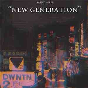 SAINT PEPSI - New Generation