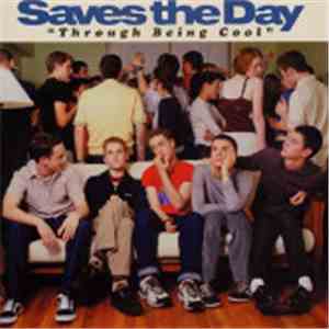 Saves The Day - Through Being Cool