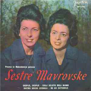 Sestre Mavrovske - Pesme Iz Makedonije Pevaju