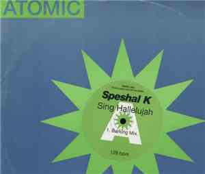 Speshal K - Sing Hallelujah