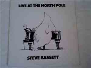 Steve Bassett - Live at the North Pole