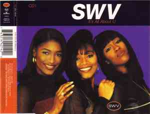 SWV - It's All About U