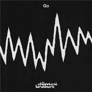 The Chemical Brothers - Go