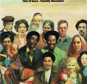 The O'Jays - Family Reunion