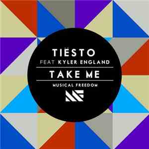 Tiësto Feat. Kyler England - Take Me