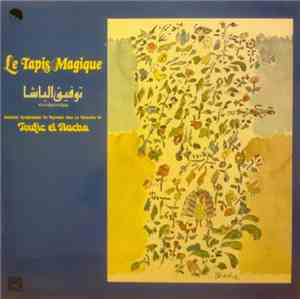 توفيق الباشا = Toufic El Bacha - Le Tapis Magique