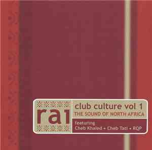 Various - Rai Club Culture Vol 1 (The Sound Of North Africa)