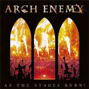 Arch Enemy - As The Stages Burn!