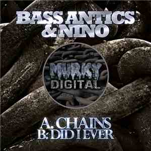 Bass Antics & Nino  - Chains / Did I Ever
