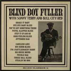Blind Boy Fuller With Sonny Terry And Bull City Red - Blind Boy Fuller With ...