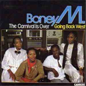 Boney M. - The Carnival Is Over / Going Back West