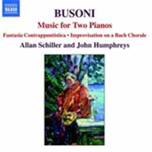 Busoni - Allan Schiller, John Humphreys  - Music for Two Pianos