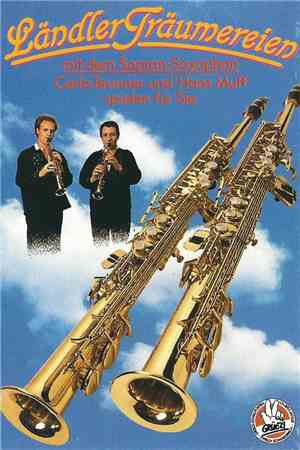 Carlo Brunner & Hans Muff - Ländler-Träumereien (Mit Dem Sopran-Saxophon)