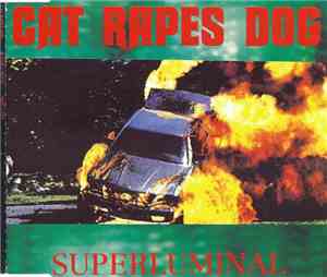 Cat Rapes Dog - Superluminal