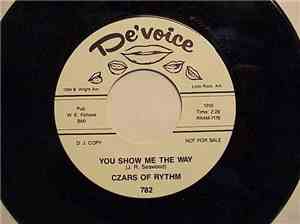 Czars Of Rythm - You Show Me The Way / Please Don't Leave Me