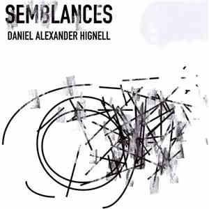 Daniel Alexander Hignell - Semblances