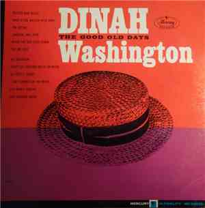 Dinah Washington - The Good Old Days